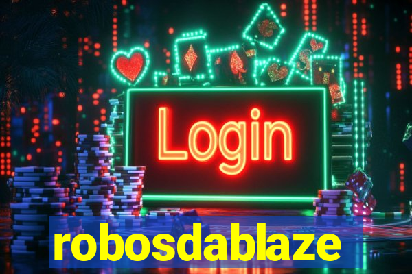 robosdablaze