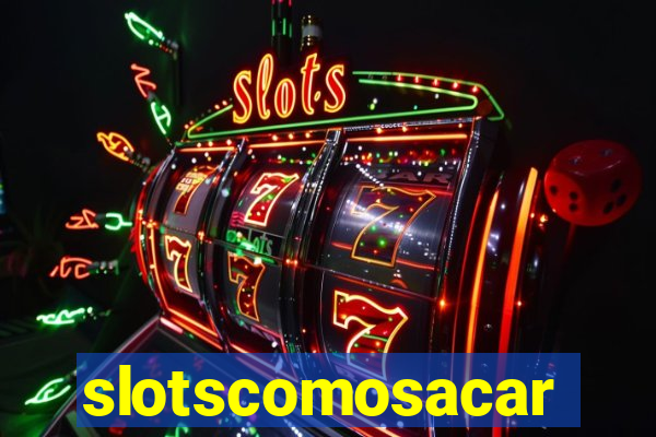 slotscomosacar