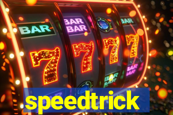 speedtrick