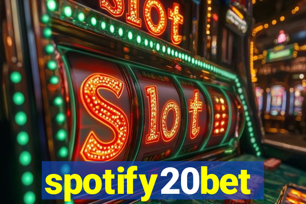 spotify20bet
