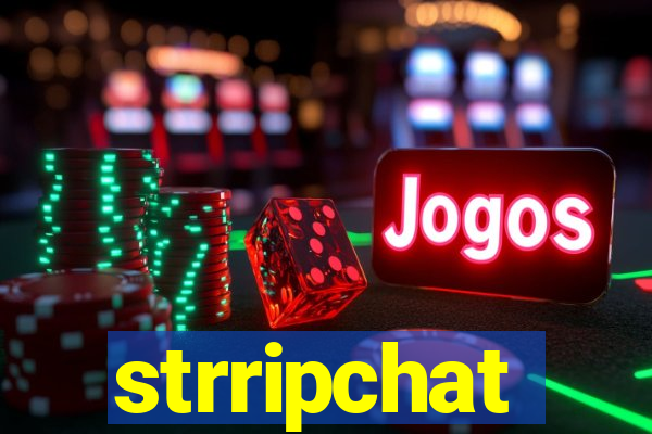 strripchat