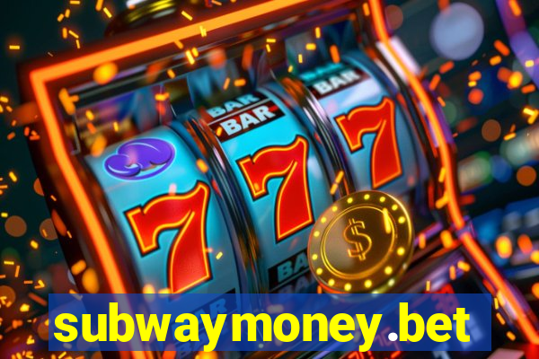 subwaymoney.bet