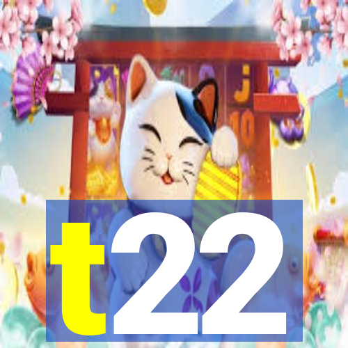 t22