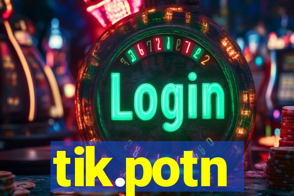 tik.potn