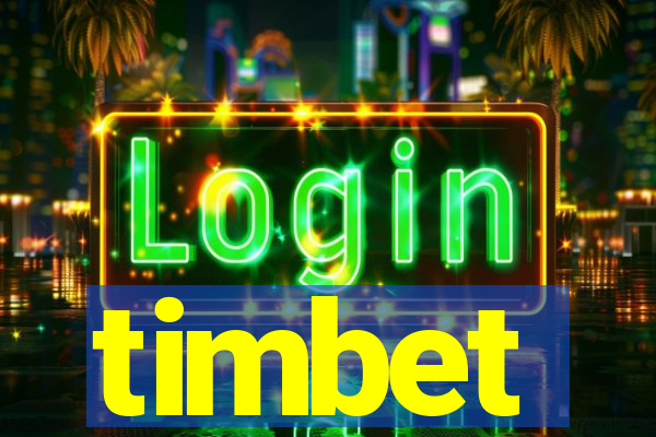 timbet
