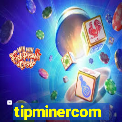 tipminercom