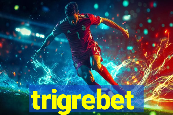 trigrebet