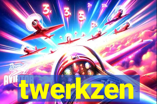 twerkzen