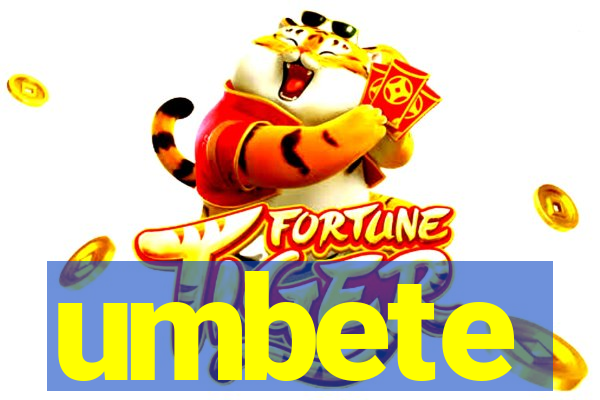 umbete