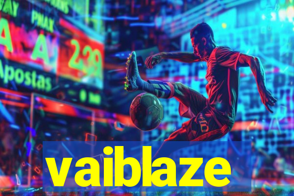 vaiblaze