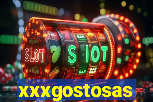 xxxgostosas