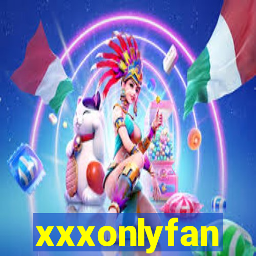 xxxonlyfan