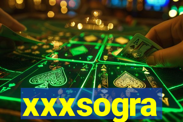 xxxsogra