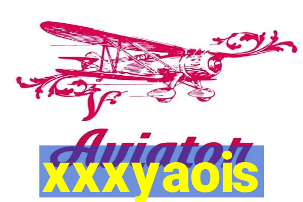 xxxyaois