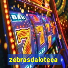 zebrasdaloteca