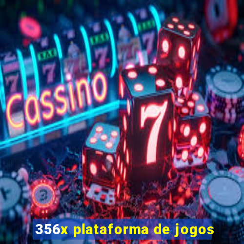 356x plataforma de jogos