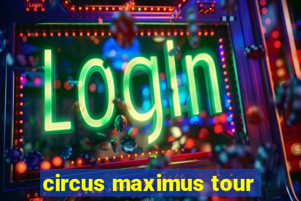 circus maximus tour