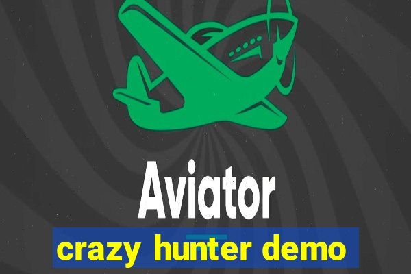 crazy hunter demo