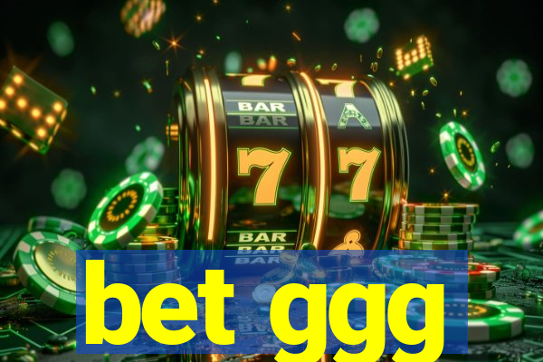 bet ggg