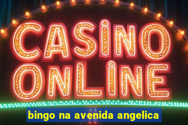 bingo na avenida angelica