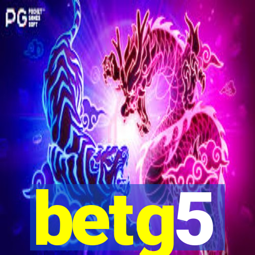 betg5