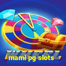 mami pg slots