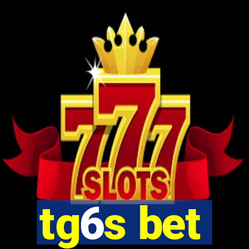 tg6s bet