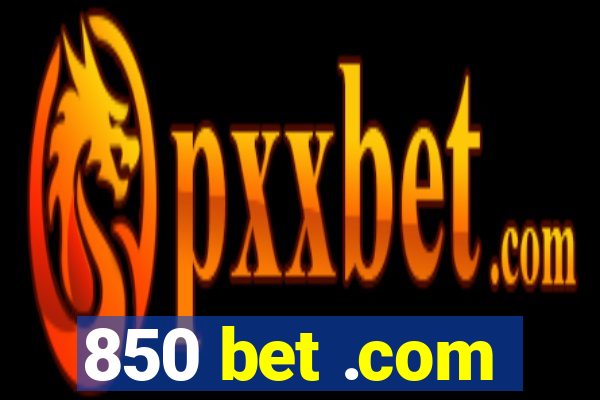 850 bet .com