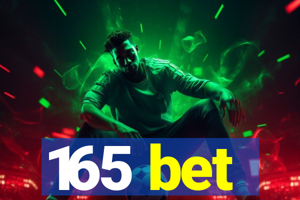 165 bet