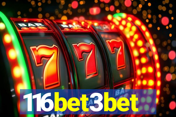 116bet3bet