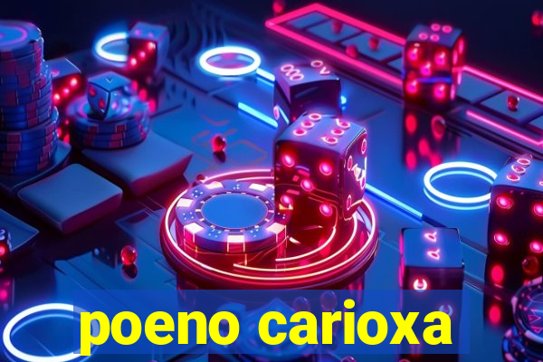 poeno carioxa