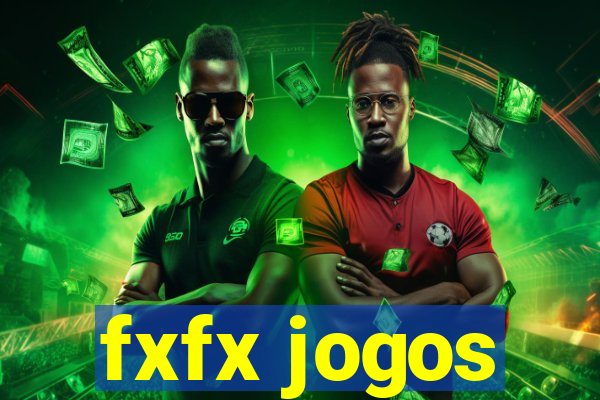 fxfx jogos