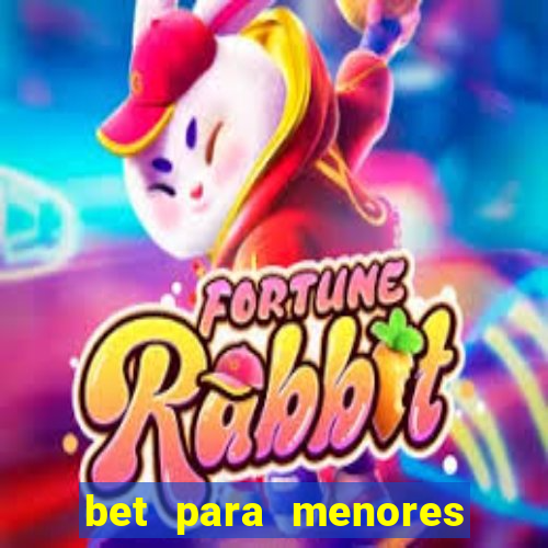 bet para menores de 18