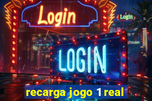 recarga jogo 1 real
