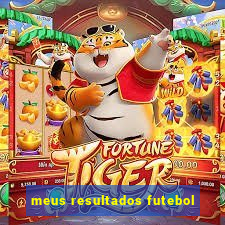 meus resultados futebol