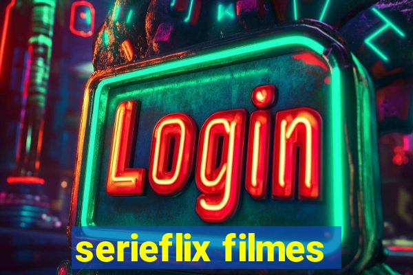 serieflix filmes