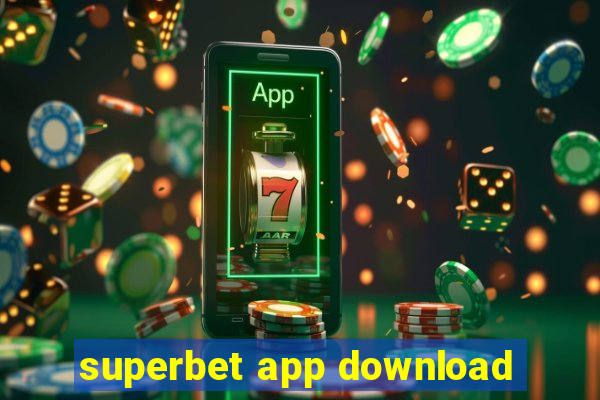 superbet app download