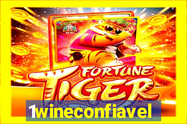 1wineconfiavel
