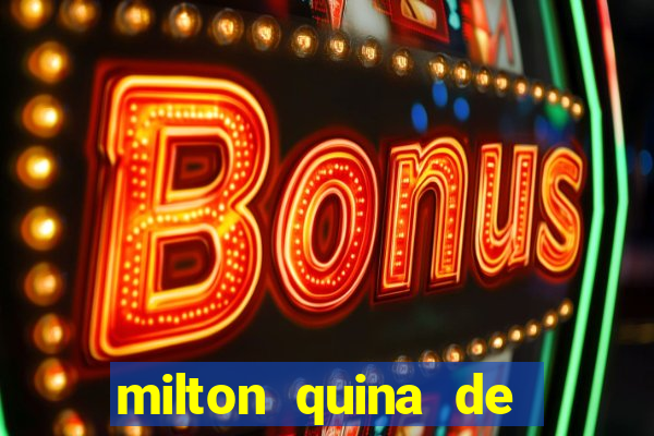 milton quina de siqueira junior