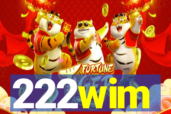 222wim