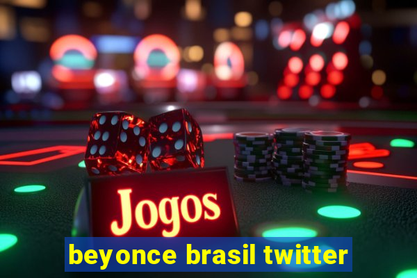beyonce brasil twitter