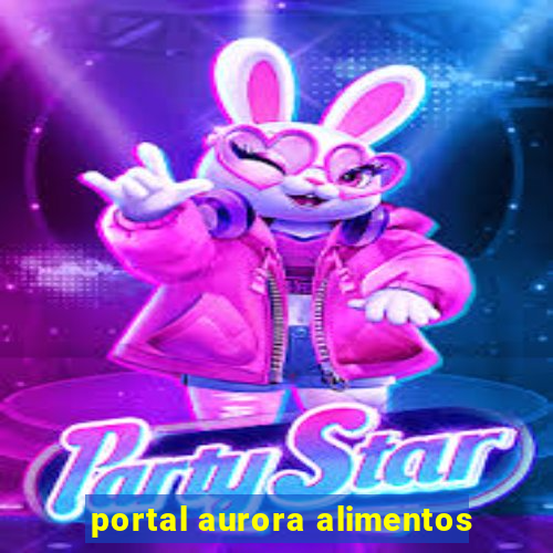 portal aurora alimentos