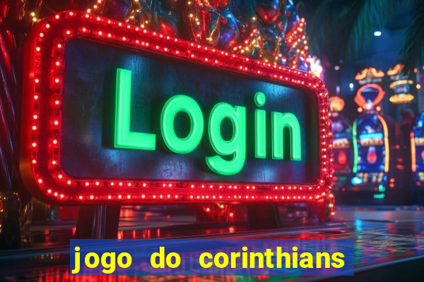 jogo do corinthians multi canais
