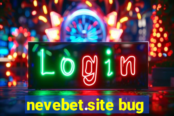 nevebet.site bug