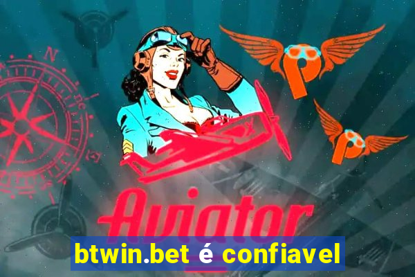 btwin.bet é confiavel
