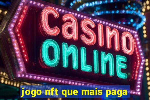 jogo nft que mais paga