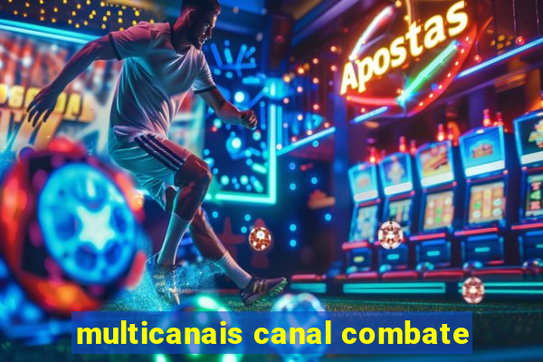 multicanais canal combate