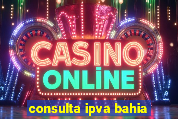 consulta ipva bahia