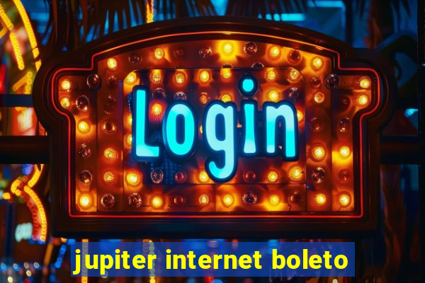jupiter internet boleto