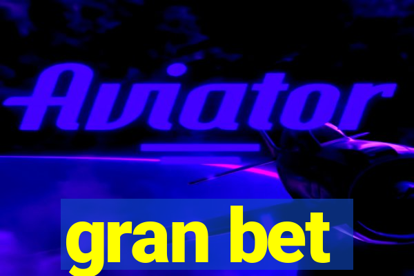 gran bet